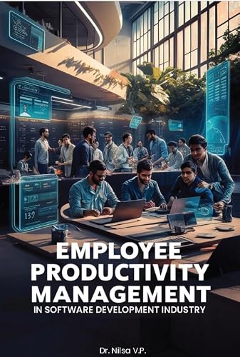 Book Rivers Employee Productivity Management In Software Development Industry- A Study At Technopark, Thiruvananthapuram